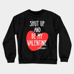 Valentines Day Gift for Him & Her Crewneck Sweatshirt